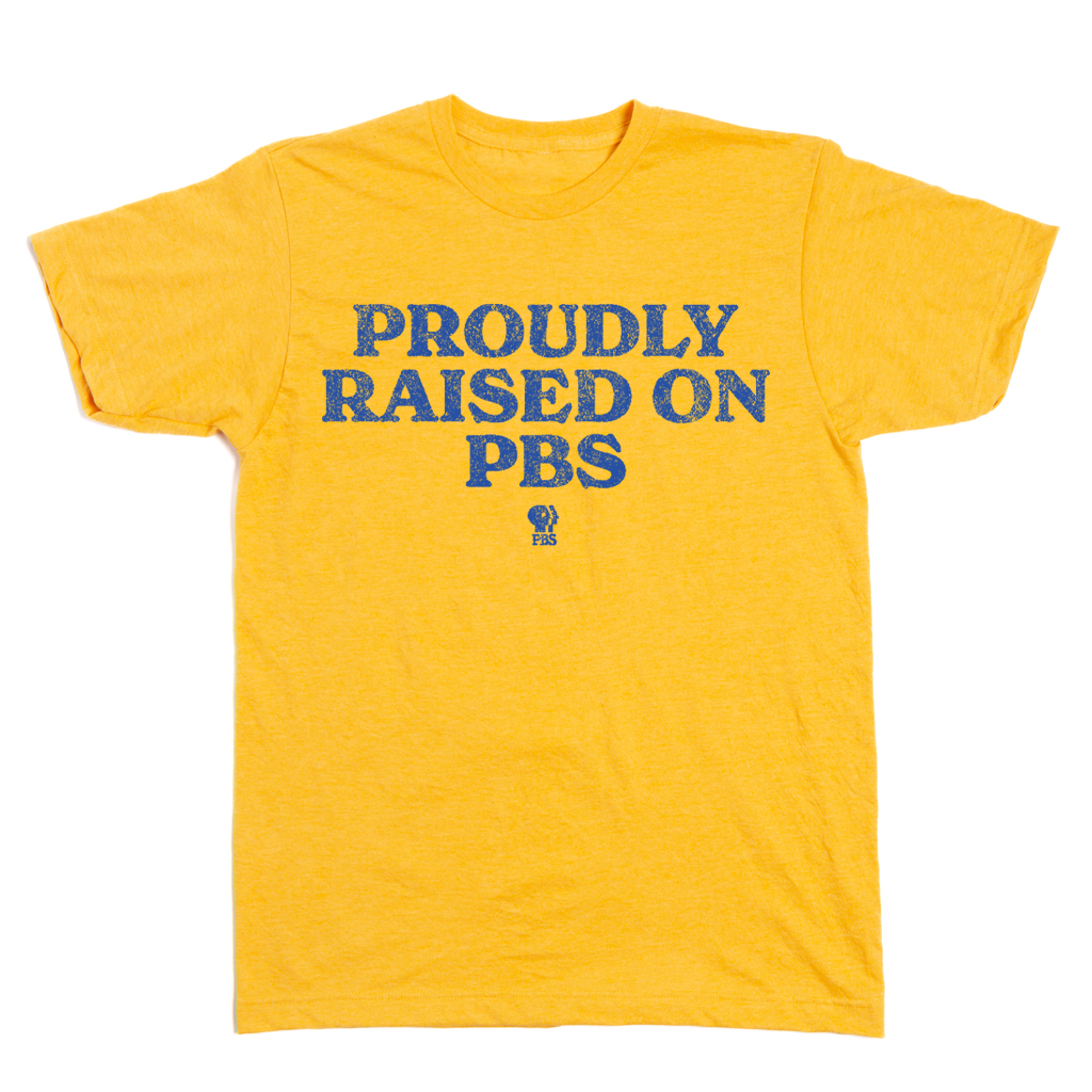 Proudly Raised on PBS Shirt