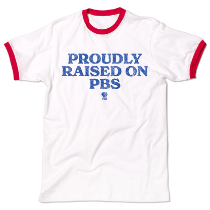 Proudly Raised on PBS Ringer Shirt