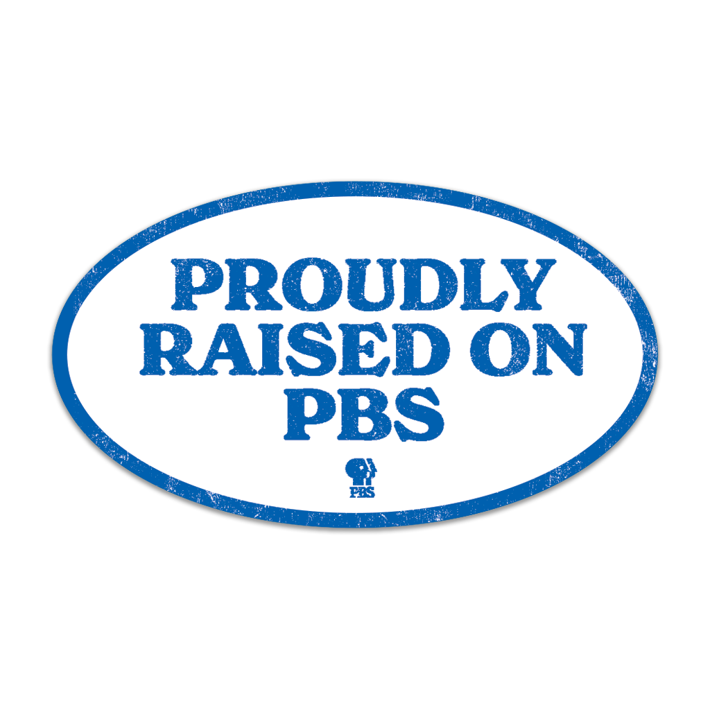 Proudly Raised on PBS Sticker