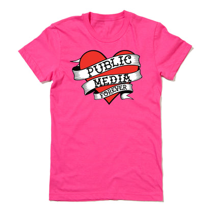 Public Media Forever Graphic Heart Logo Women's Cut Shirt