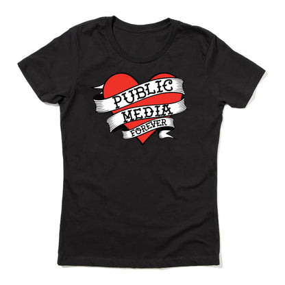 Public Media Forever Graphic Heart Logo Women's Cut Shirt