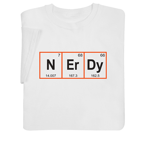 Nerdy T-Shirt or Sweatshirt