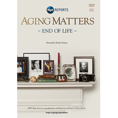 Aging Matters: End of Life DVD