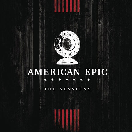 Music From the American Epic Sessions (2 CD Deluxe Edition)