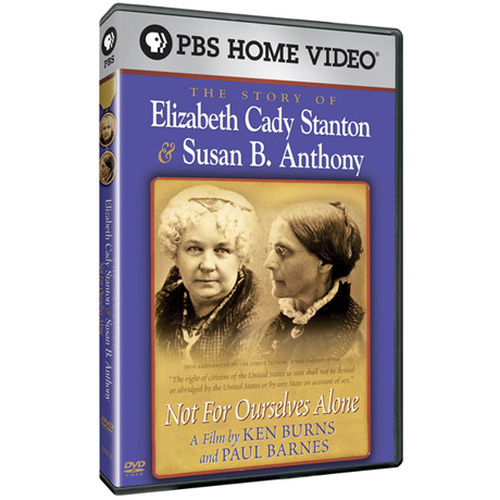 Ken Burns: Not for Ourselves Alone: The Story of Elizabeth Cady Stanton & Susan B. Anthony DVD - AV Item