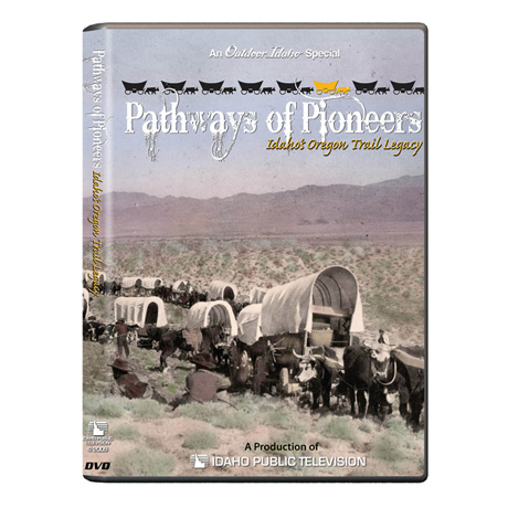 Pathways of Pioneers: Idaho's Oregon Trail Legacy DVD