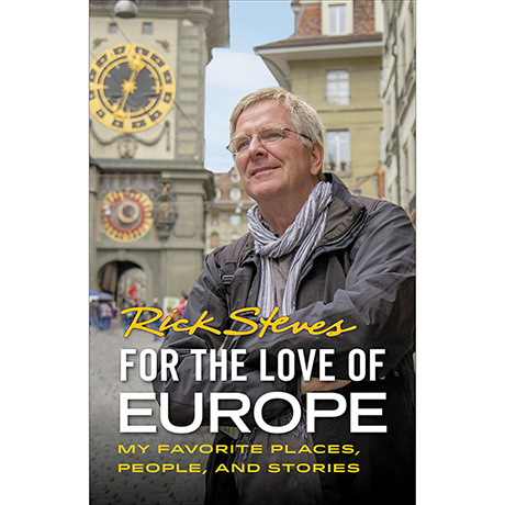 (Signed) Rick Steves: For the Love of Europe (Paperback)