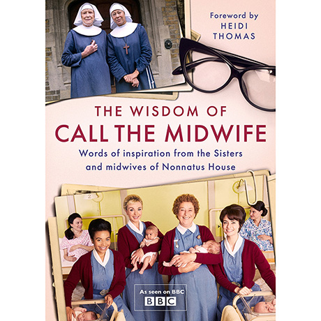 The Wisdom of Call of the Midwife (Hardcover)