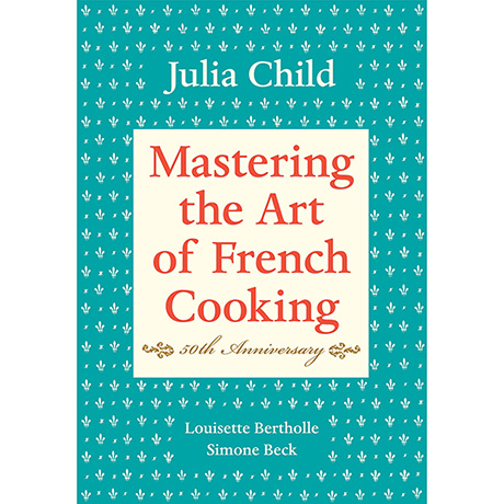 Mastering the Art of French Cooking (Hardcover)