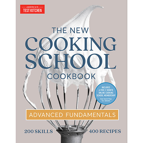 America's Test Kitchen: New Cooking School Cookbook Advanced Fundamentals (Hardcover)