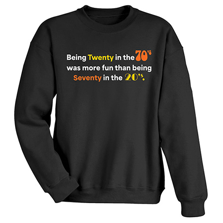 Being 20 in the 70s T-Shirt or Sweatshirt | Shop.PBS.org
