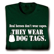 Product Image for Real Heroes Wear Dog Tags T-Shirt or Sweatshirt