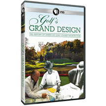 Golf's Grand Design - The History of American Golf Course Architecture DVD