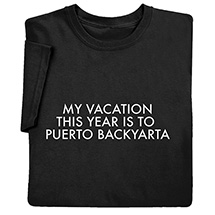 Product Image for My Vacation This Year Shirts