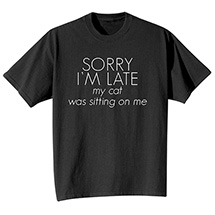 Alternate Image 2 for Personalized Sorry I'm Late T-Shirt or Sweatshirt
