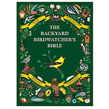 The Backyard Birdwatcher's Bible (Hardcover)