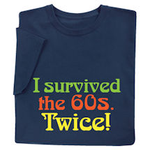 Alternate Image 2 for I Survived the 60s Twice T-Shirt or Sweatshirt 