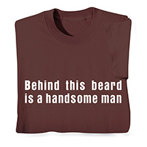 Product Image for Behind This Beard T-Shirt or Sweatshirt