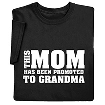 Product Image for Promoted to Grandma T-Shirt or Sweatshirt 
