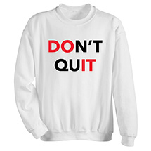Alternate Image 2 for DO IT Don’t Quit T-Shirt or Sweatshirt