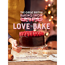 The Great British Baking Show: Love to Bake (Hardcover)