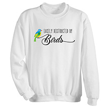 Alternate Image 2 for Easily Distracted by Birds T-Shirt or Sweatshirt