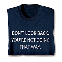 Product Image for Don’t Look Back T-Shirt or Sweatshirt