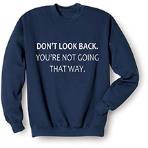 Alternate Image 2 for Don’t Look Back T-Shirt or Sweatshirt