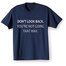 Alternate Image 1 for Don’t Look Back T-Shirt or Sweatshirt
