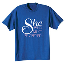 Alternate Image 1 for She Who Must Be Obeyed T-Shirt or Sweatshirt