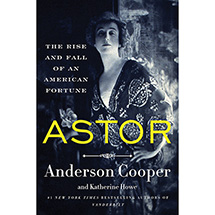 Astor: The Rise and Fall of an American Fortune (Hardcover)