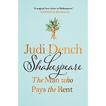 Judi Dench: Shakespeare: The Man Who Pays the Rent (Hardcover)