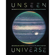Unseen Universe: Space as You've Never Seen it Before from the James Webb Space Telescope Book