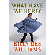 Billy Dee Williams: What Have We Here? Book (Hardcover)