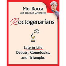 PRE-ORDER Roctogenarians: Late in Life Debuts, Comebacks, and Triumphs Book