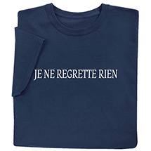 Product Image for Je Ne Regrette Rien T-Shirt or Sweatshirt