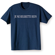Alternate Image 1 for Je Ne Regrette Rien T-Shirt or Sweatshirt