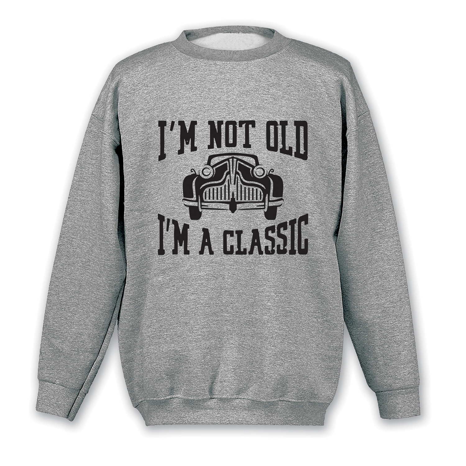 I'm Not Old, I'm a Classic T-Shirt or Sweatshirt | Shop.PBS.org