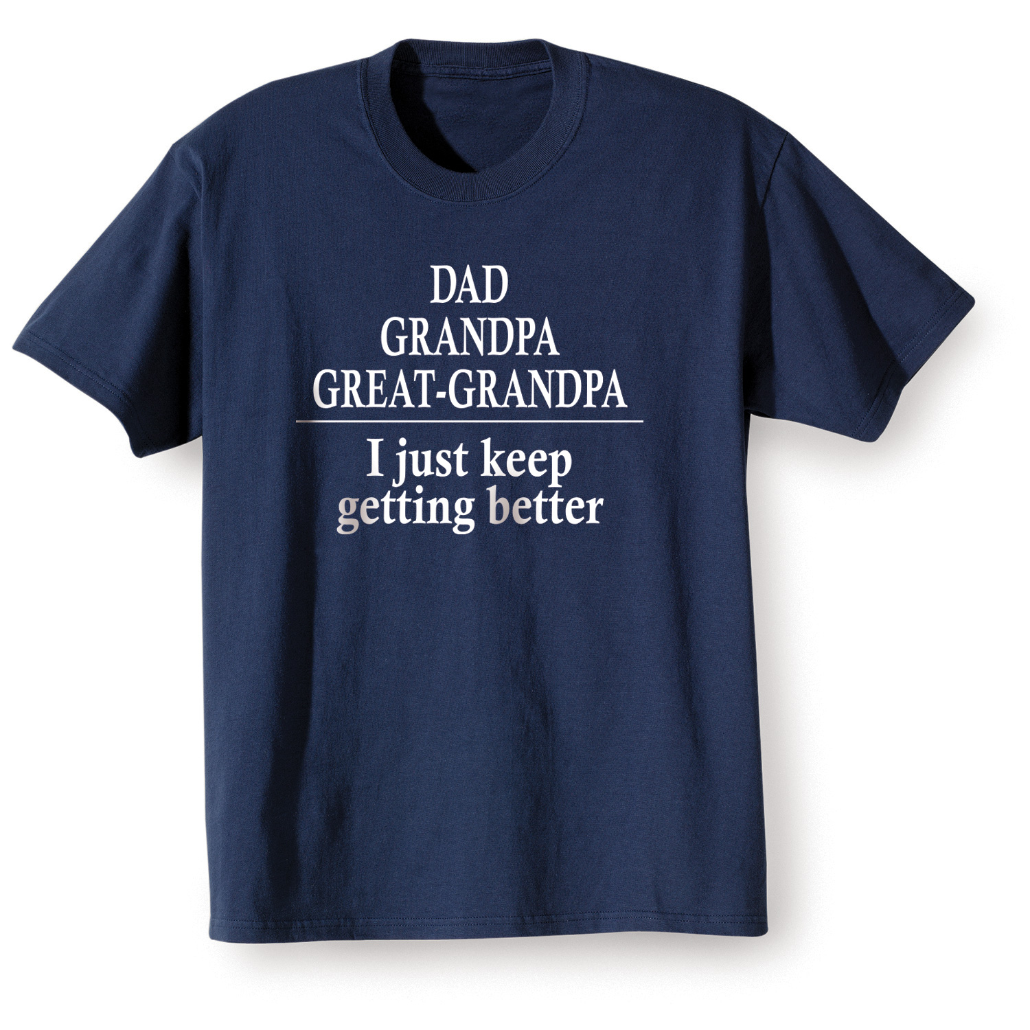 Dad, Grandpa, Great-Grandpa - T-Shirt - 2x